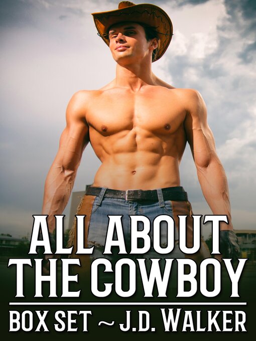 Title details for All About the Cowboy Box Set by J.D. Walker - Available